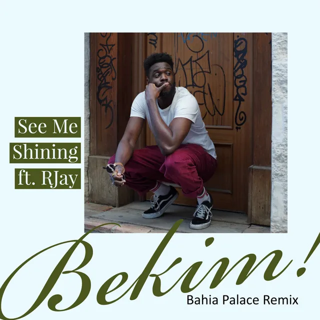 See Me Shining - Bahia Palace Remix