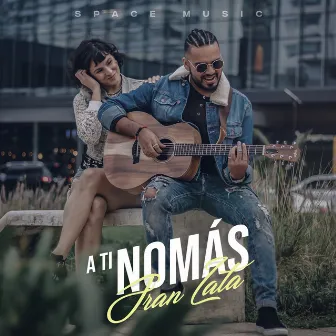 A Ti Nomás by Fran Zata