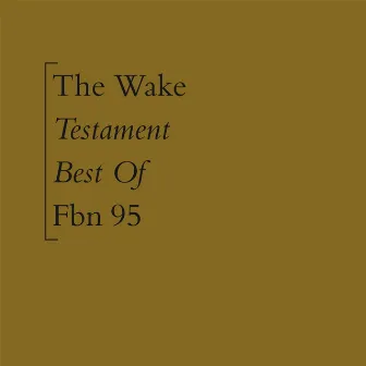 Testament (Best Of) by The Wake