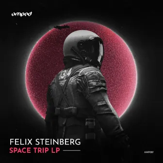 Space Trip LP by Felix Steinberg