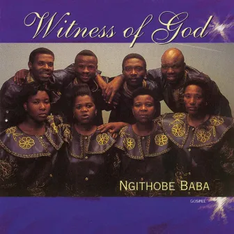 Ngithobe Baba by Witness