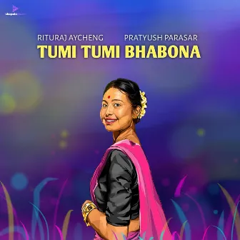 Tumi Tumi Bhabona by Rituraj Aycheng