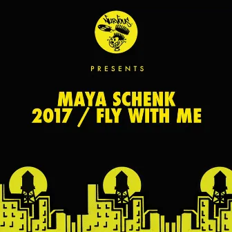 2017 / Fly With Me by Maya Schenk