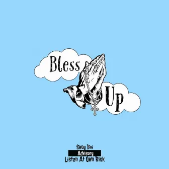 Bless up by Sway Boi