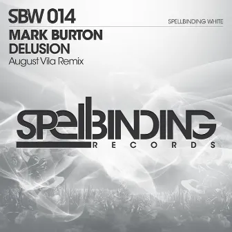 Delusion (August Vila Remix) by Mark Burton