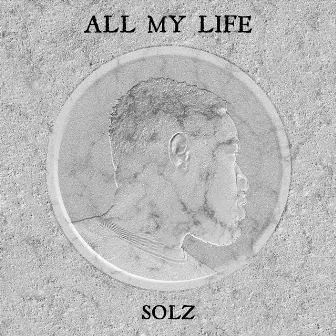 All My Life by Solz