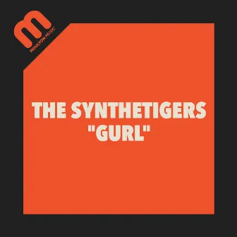 Gurl by The SyntheTigers