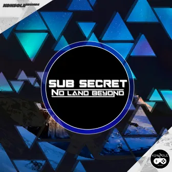 No Land Beyond by Sub Secret