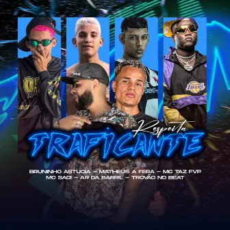 Respeita Traficante by Ar da Barril