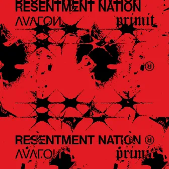 RESENTMENT NATION by AVALON