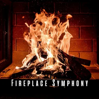 Fireplace Symphony: Fire Sounds with Chill Music for Meditation by Fireplace Sample Master