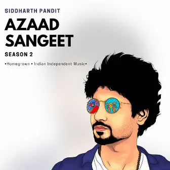 Azaad Sangeet: Season 2 by Siddharth Pandit