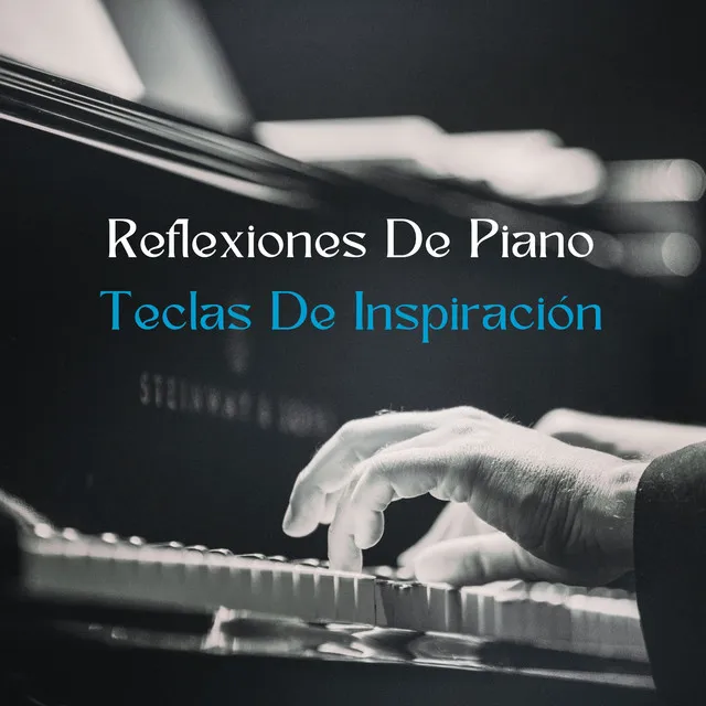 Reflexiones De Piano: Teclas De Inspiración