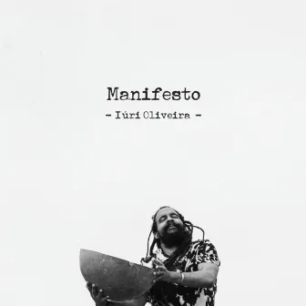 Manifesto by Iúri Oliveira