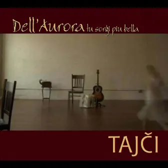 Dell'Aurora Tu Sorgi Più Bella by Tajci