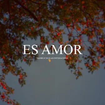 Es Amor by GianBeats