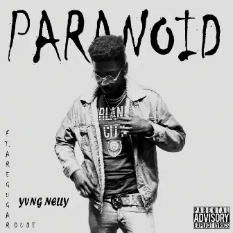 Paranoid by Yvng Nelly