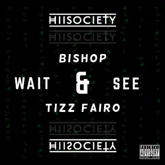 Wait and See by Bishop