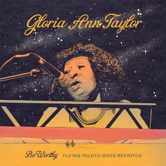 Be Worthy (Flying Mojito Bros Refritos) by Gloria Ann Taylor