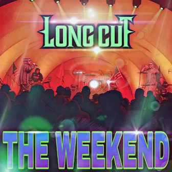 The Weekend by Long Cut