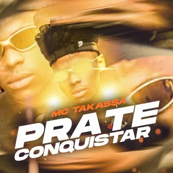 Pra Te Conquistar by Mc Takassa