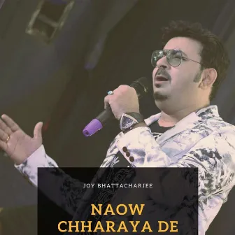 Naow Chharaya De by Joy Bhattacharjee