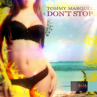 Don't Stop by Tommy Marquez