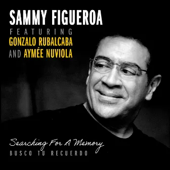 Busco Tu Recuerdo by Sammy Figueroa