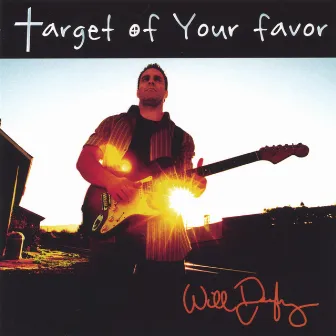 Target Of Your Favor by Will Derryberry