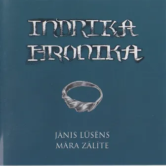 Indriķa Hronika by Janis Lusens