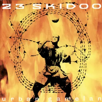 Urban Gamelan by 23 Skidoo