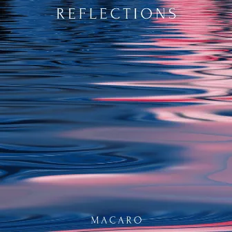 Reflections by Macaro