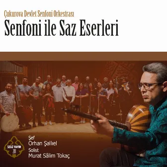 Senfoni ile Saz Eserleri by Murat Salim Tokac