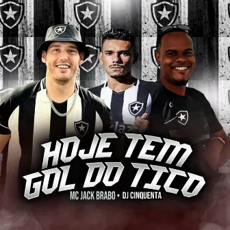 Hoje Tem Gol do Tico by DJ Cinquenta