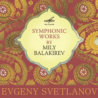 Symphonic Works by Mily Balakirev by Mily Balakirev