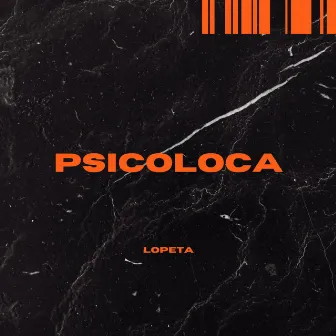 Psicoloca by Lopeta