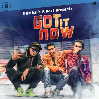 Got It Now by Mumbai's Finest