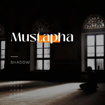 Mustapha by Shadow