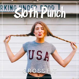 Crossfit by Sloth Punch