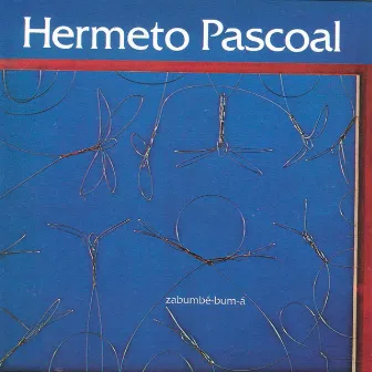 Zabumbe-Bum-A (Remasterizado) by Hermeto Pascoal