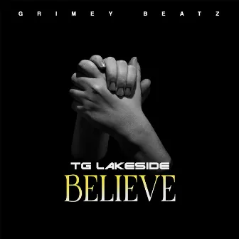 Believe by TG Lakeside