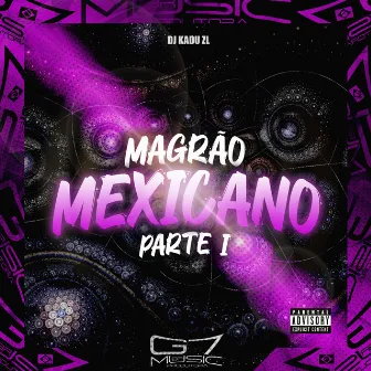 Magrão Mexicano Parte 1 by DJ KADU ZL