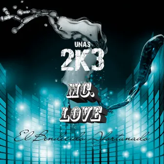 Unas 2 k 3 by Mc. Love