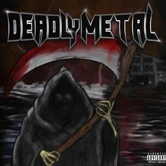 Deadly Metal by Gawd Graza