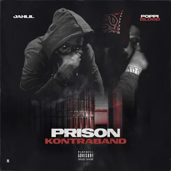 Prison Kontraband by Jahlil