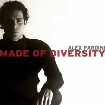 Made Of Diversity by Alex Pardini