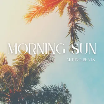 Morning Sun by Netuno Beats