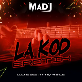 La Kod Erotik by Dj Madj