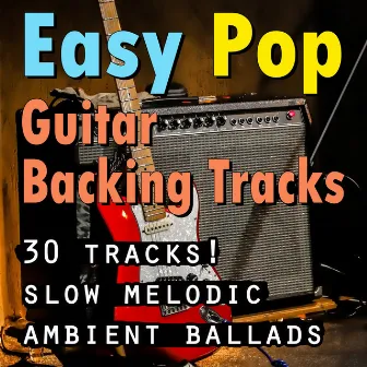 Guitar Backing Tracks: Melodic, Pop, Ambient, Ballads by Pier Gonella Jam