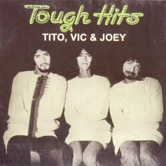 Tough Hits by Vic & Joey